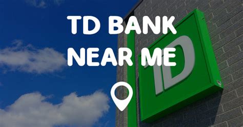 td near me bank|td bank near me phone number.